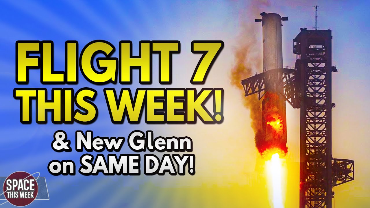 Starship's SEVENTH Flight Test Launches in DAYS! & 2024: Year of INSANITY!