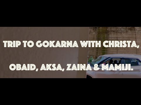 Gokarna Trip With Christa Obaid, Aqsa, Zaina, Mamiji #Mangalore #Trips #Gokarnabeach #acts29studios