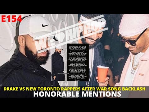 Drake vs New Toronto Rappers After War Song Lyrics Backlash/ Honorable Mentions | S4 E154