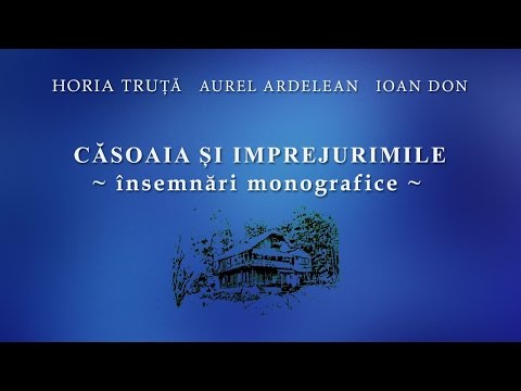 Căsoaia şi împrejurimile - Însemnări monografice