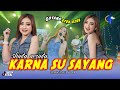 KARNA SU SAYANG SHINTA ARSINTA Official Music Video Biarkan Cinta Tumbuh Sebisanya