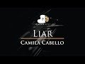 Camila Cabello - Liar - Piano Karaoke / Sing Along Cover with Lyrics Camila Cabello - Liar - Piano Karaoke / Sing Along Cover with Lyrics