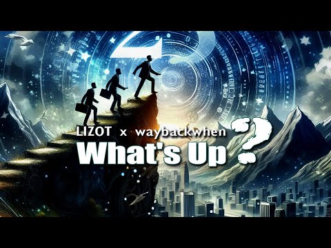What's Up? - LIZOT X waybackwhen