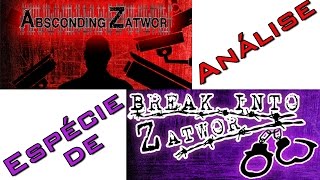Review #87 - Absconding Zatwor + Break Into Zatwor (Análise)