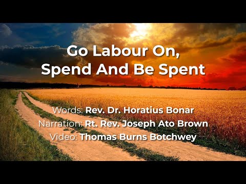 Go Labour On, Spend And Be Spent + Story