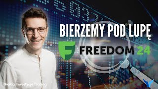 Bierzemy pod lupę Freedom24 | Oferta brokera