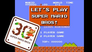 Let's Play Super Mario Bros 1 (NES)