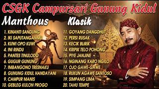 Download lagu KUMPULAN LANGGAM JAWA TERBAIK I CSGK CAMPURSARI GUNUNG KIDUL - MANTHOUS KLASIK FULL ALBUM mp3