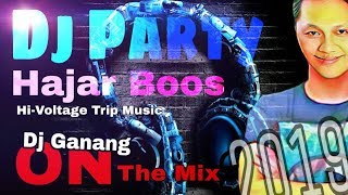 Download lagu DJ PARTY HAJAAAR BOOS - MUSIC DUGEM 2019 - Dj Ganang On The Mix mp3