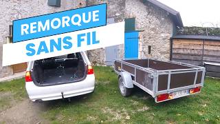 J'ai une remorque sans fil !!!!!