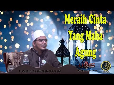 Meraih Cinta Illahi | Ustaz Hanif Azmir