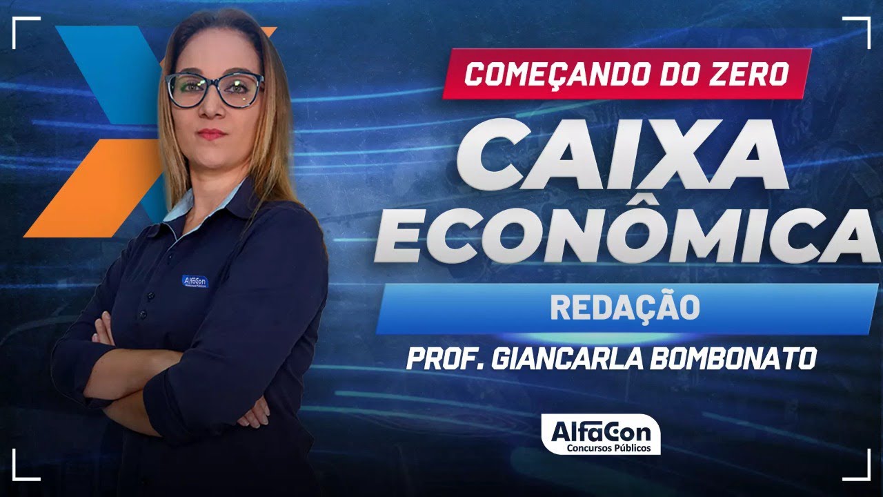 Concurso Caixa Econômica 2024 - Aula de Redação | AlfaCon
