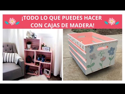 ¡Ideas Increíbles De Todo Lo Que Puedes Hacer Con Cajas De Frutas De Madera!