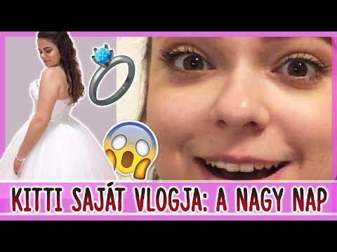 $ KITTI SAJÁT VLOGJA: A NAGY NAP!! $