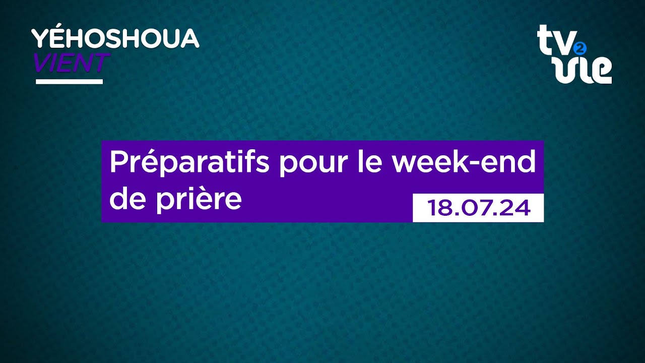 Thumbnail of video: Préparatifs pour le week-end de prière