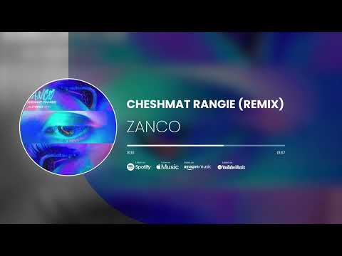 Zanco - Cheshmat Rangie (Remix) | (ریمیکس) زانکو - چشمات رنگیه