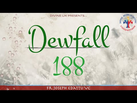 Dewfall 188 - The one condition to receive blessings
