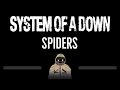 System Of A Down • Spiders (CC) 🎤 [Karaoke] [Instrumental Lyrics]