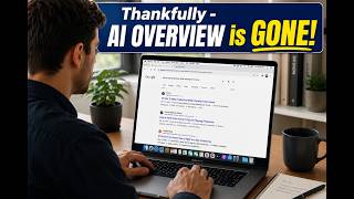 Google AI Overview Disabled – Here's Exactly How to Do It