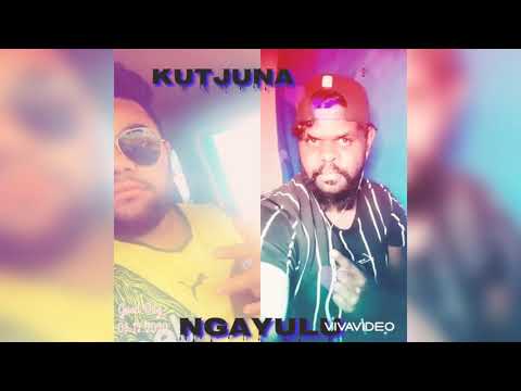 Eli Umuhuri fts Troy Laidlaw - Kutjuna Ngayulu