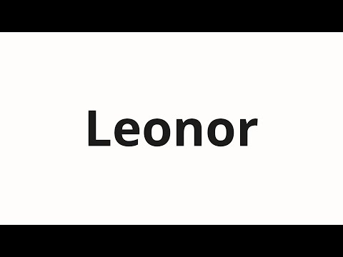 How to pronounce Leonor