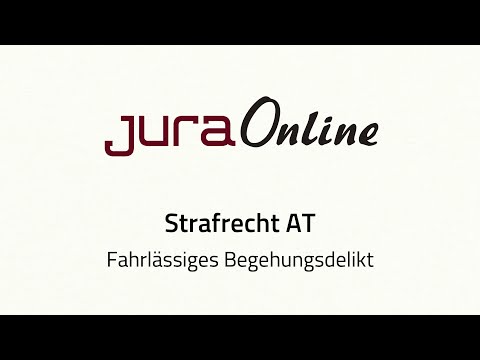 Strafrecht AT - Fahrlässiges Begehungsdelikt