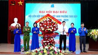 Đại hội đại biểu Hội Liên hiệp Thanh niên Việt Nam phường Tam Điệp lần thứ I, nhiệm kỳ 2026–2029.