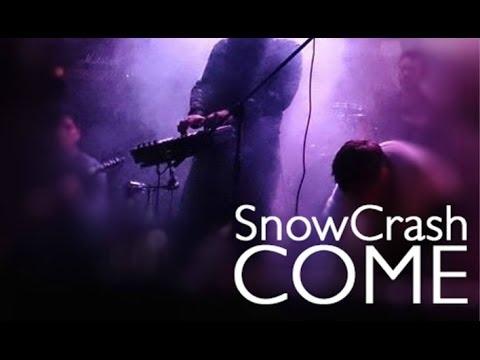 Snowcrash // Come (Official VideoClip)