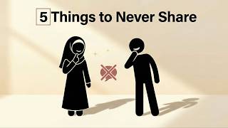 NEVER Tell These 5 Things to Anyone—Not Even Family | ISLAM