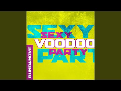 Sexy Voodoo Party (Original Version)