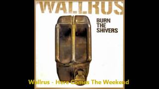 Wallrus - Here Comes The Weekend