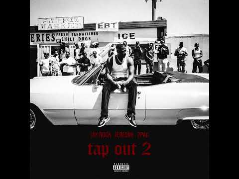 Jay Rock - Tap Out 2 ft. Jeremih & 2Pac