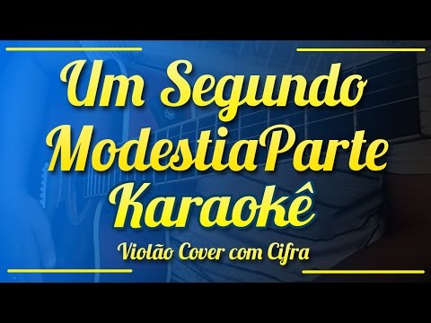 Um Segundo - ModestiaParte