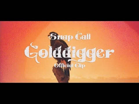 Snap Call - Golddigger (Official Clip)