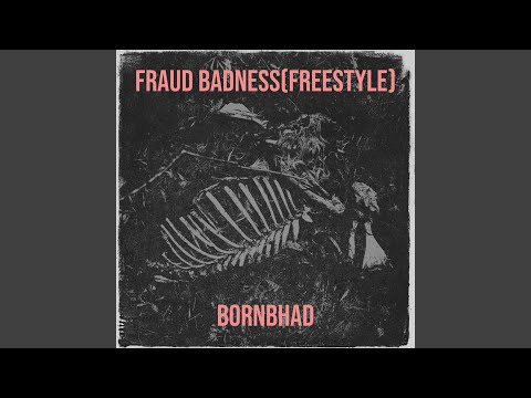 Fraud Badness (Freestyle)