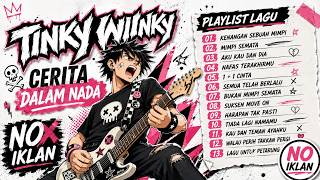 Download lagu TINKY WINKY Full Album | NAFAS TERAKHIRMU - Aku Kau dan Dia | Kumpulan Lagu Terpopuler mp3 Download lagu TINKY WINKY Full Album | NAFAS TERAKHIRMU - Aku Kau dan Dia | Kumpulan Lagu Terpopuler mp3