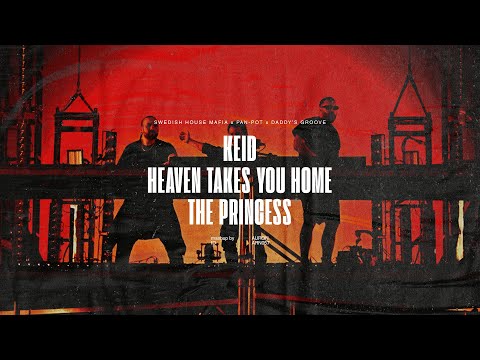 Swedish House Mafia, Pan-Pot, Daddy's Groove - Keid / Heaven Takes You Home / The Princess (Mashup)