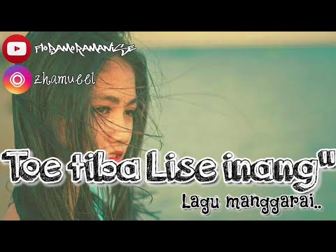 Toe tiba lise inang🎵,cip//voc : Nan Ranu❗❗,Lagu manggarai paling keren,,