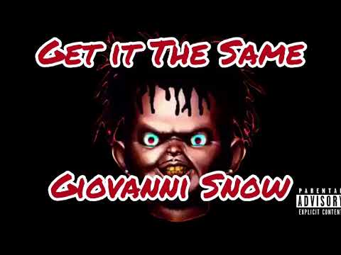 Giovanni Snow - Get It The Same (One Dolla Freestyle)