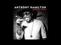 Anthony Hamilton - What I'm Feelin