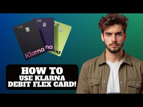 How to use Klarna Debit Flex Card 2025