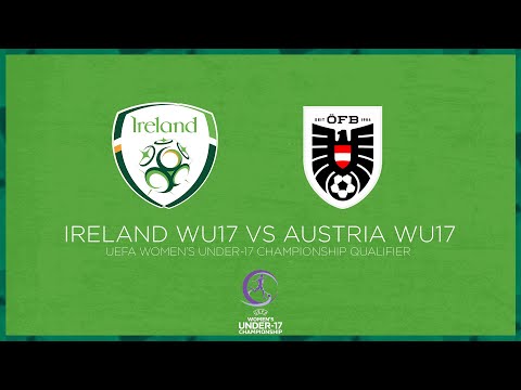 🔴 LIVE | Ireland WU17 0-1 Austria WU17 - UEFA Women's Under-17 Championship Qualifier