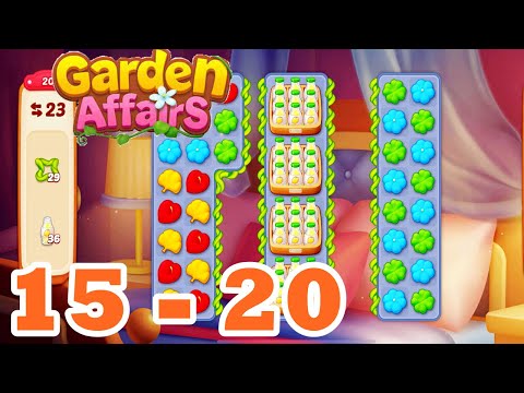 Garden Affairs  Level 15 - 20 HD Gameplay Walkthrough | Android | IOS | 16 | 17 | 18 | 19 | Puzzle