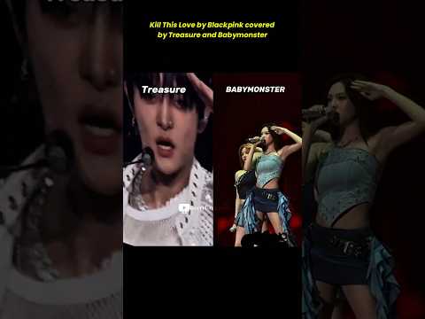 BLACKPINK 👑🔥 Treasure & Babymonster both covered 'kill this love' by Blackpink on the same day✨️