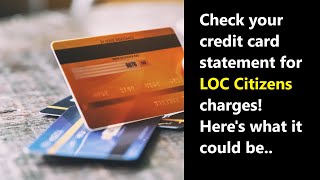 LOC Citizens One Loan Bridgeport CT US credit card charge explained! Is it a scam or legit payment