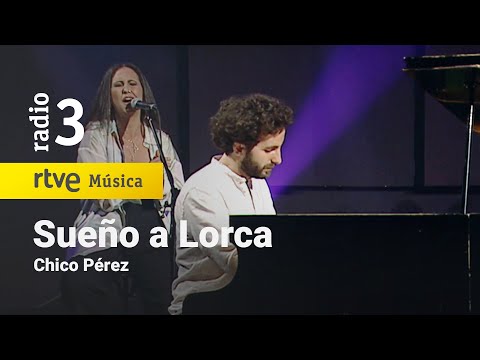 Chico Pérez - “Sueño a Lorca" | Conciertos de Radio 3 (2022)