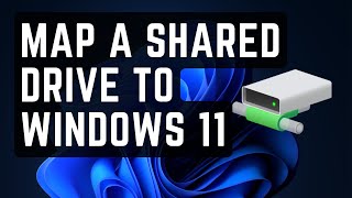 How to Map a Shared Drive to Windows 11 (fast and easy)