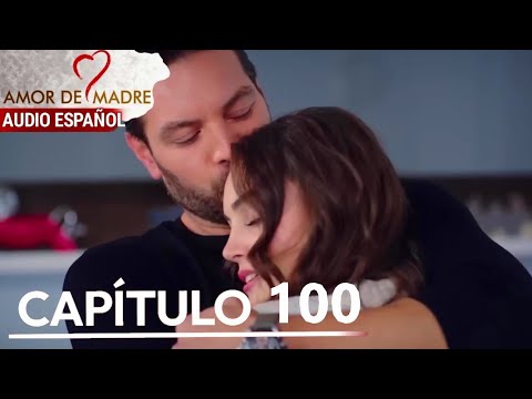 Amor de Madre Capitulo 100 - Doblaje Español | Canım Annem