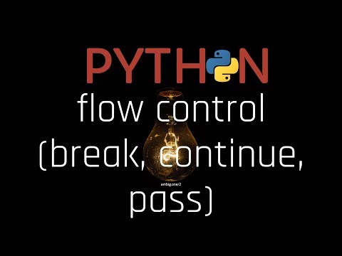 #Python - flow control (break, continue, pass) [3.7]