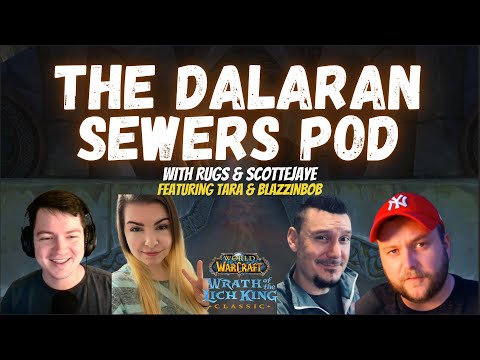 The Dalaran Sewers Podcast #1 - Intro to WOTLK Classic